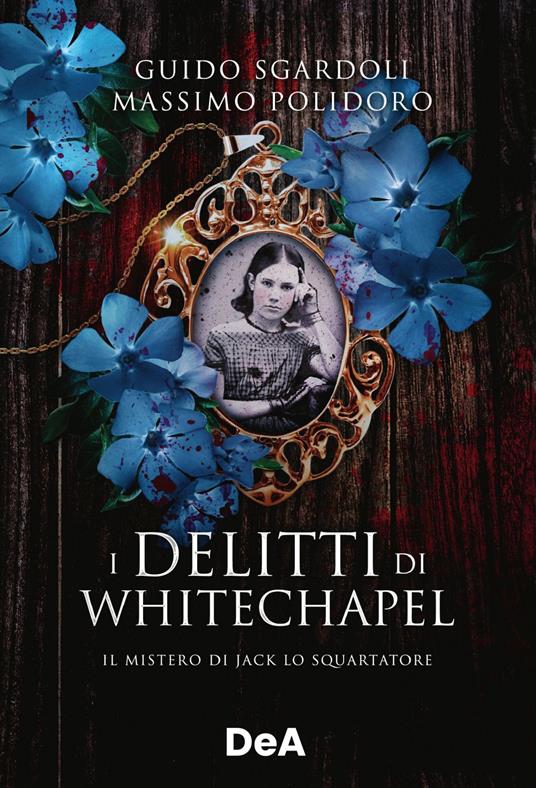 I delitti di Whitechapel. Il mistero di Jack lo Squartatore - Polidoro,  Massimo - Sgardoli, Guido - Ebook - EPUB3 con DRMFREE | IBS
