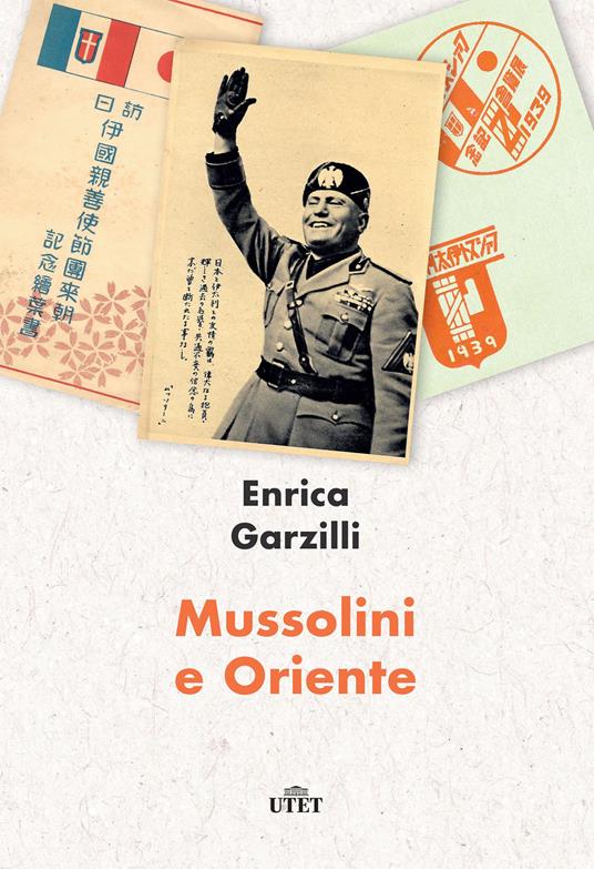 Mussolini e Oriente - Enrica Garzilli - ebook
