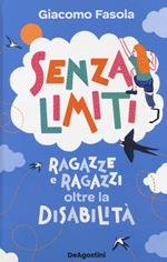 Senza limiti. Ragazze e ragazzi oltre la disabilità