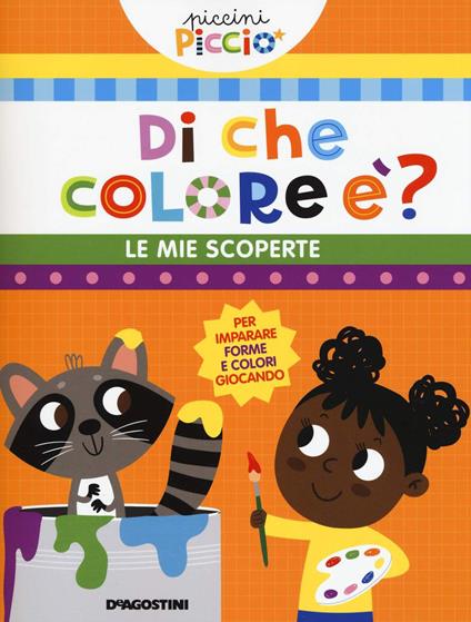 Di che colore è? Le mie scoperte. Ediz. a colori - copertina