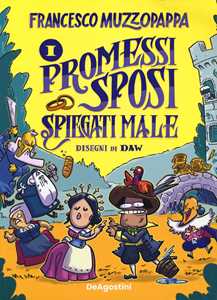 Libro I Promessi Sposi spiegati male Francesco Muzzopappa