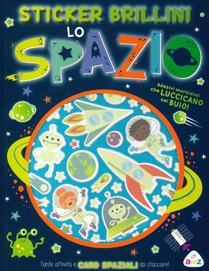 Lo spazio. Sticker brillini. Ediz. a colori - copertina