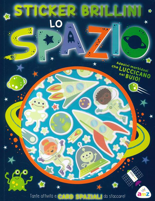 Lo spazio. Sticker brillini. Ediz. a colori - copertina