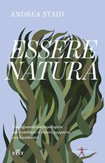 Essere natura. Uno sguardo antropologico per cambiare il nostro rapporto con l'ambiente