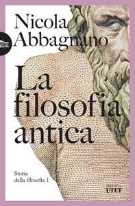 Libro Storia della filosofia. Vol. 1: La filosofia antica Nicola Abbagnano