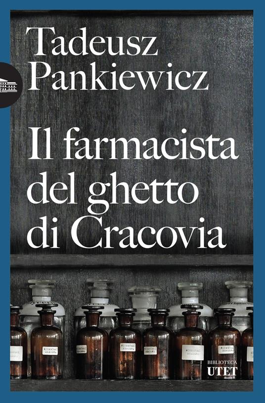 Il farmacista del ghetto di Cracovia - Tadeusz Pankiewicz - copertina