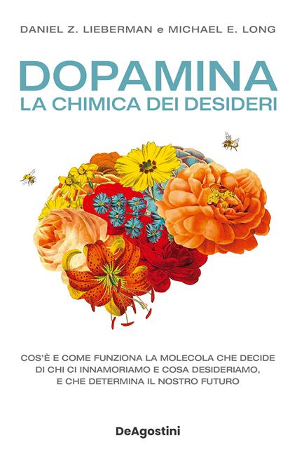 Dopamina. La chimica dei desideri - Daniel Z. Lieberman,Michael E. Long - copertina