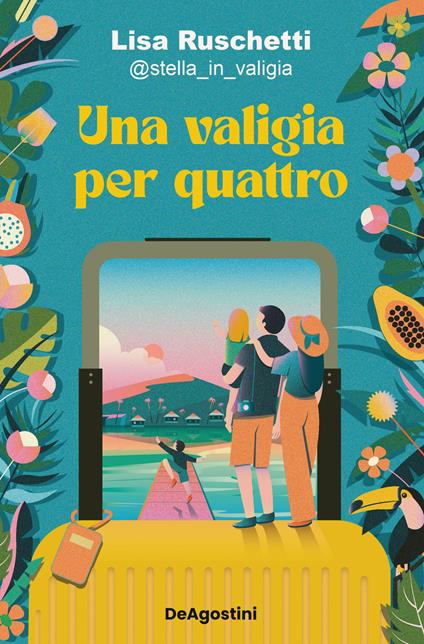 Una valigia per quattro - Lisa Ruschetti - copertina