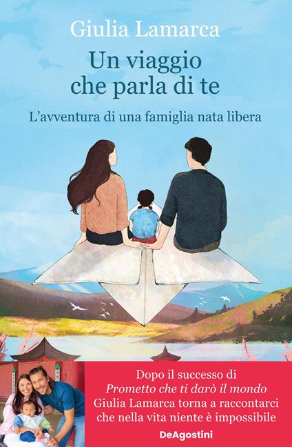 Un viaggio che parla di te. L'avventura di una famiglia nata libera - Giulia Lamarca - ebook