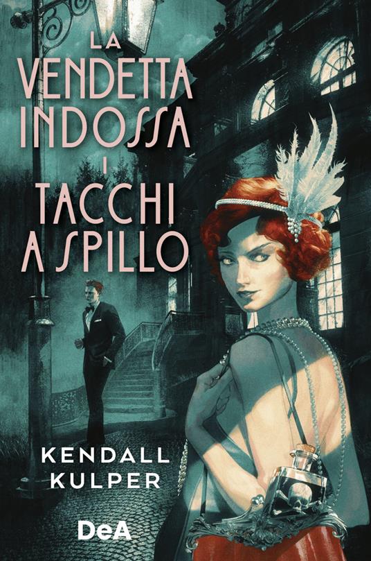 La vendetta indossa i tacchi a spillo - Kendall Kulper - copertina