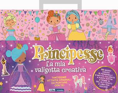 Principesse. La mia valigetta creativa. Ediz. a colori. Con 50 ades...