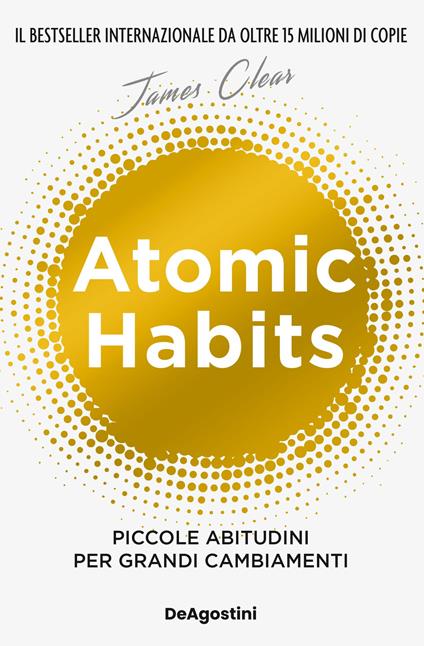 Atomic habits. Piccole abitudini per grandi cambiamenti - James Clear - copertina