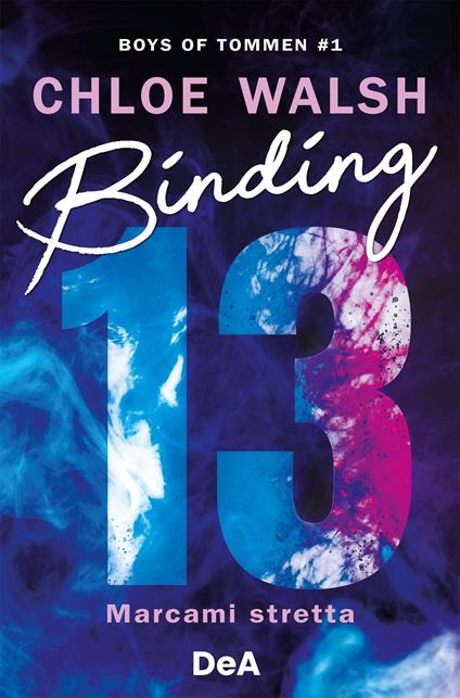 Boys of Tommen. Binding 13. Marcami stretta. Vol. 1 - Chloe Walsh - ebook