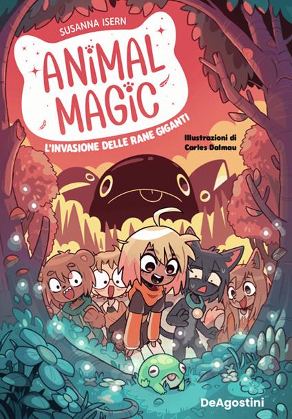 L'invasione delle rane giganti. Animal magic. Vol. 2 - Susanna Isern - copertina