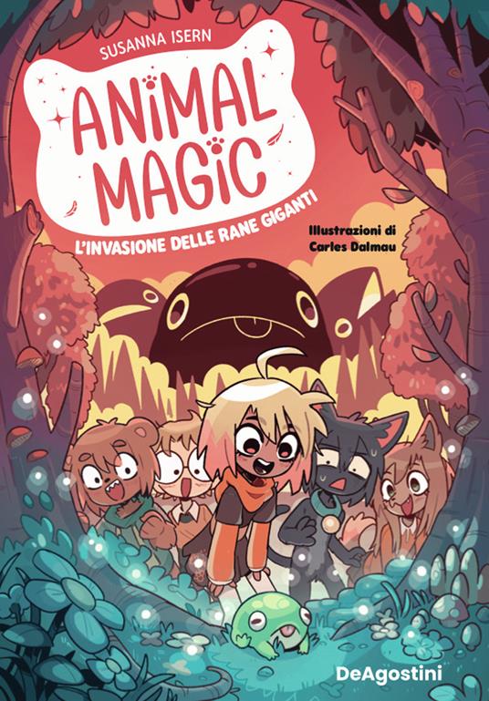 L'invasione delle rane giganti. Animal magic. Vol. 2 - Susanna Isern - copertina