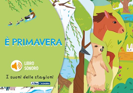 È primavera. I suoni delle stagioni. Ediz. a colori - copertina