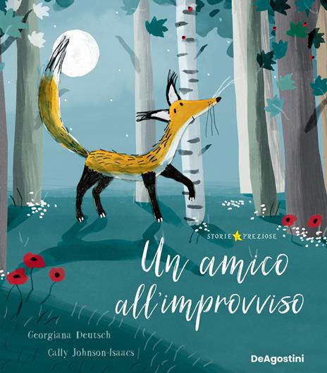Un amico all'improvviso. Ediz. a colori - Georgiana Deutsch,Cally Johnson-Isaacs - copertina