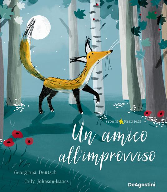 Un amico all'improvviso. Ediz. a colori - Georgiana Deutsch,Cally Johnson-Isaacs - copertina