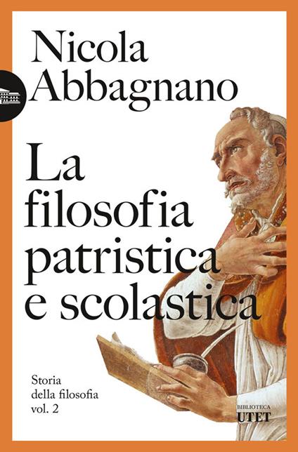 La filosofia patristica e scolastica. Storia della filosofia. Vol. 2 - Nicola Abbagnano - copertina