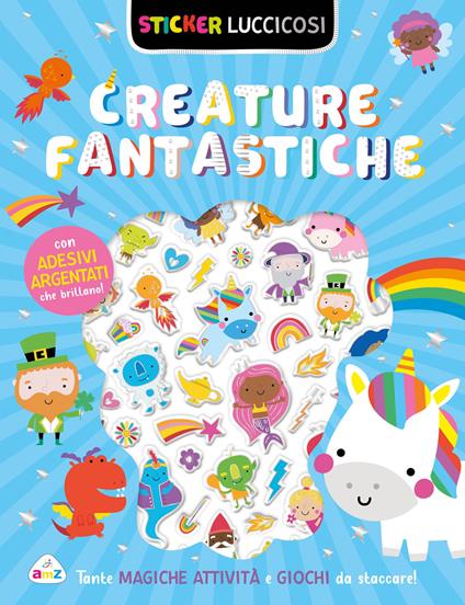 Creature fantastiche. Sticker luccicosi. Ediz. a colori - copertina