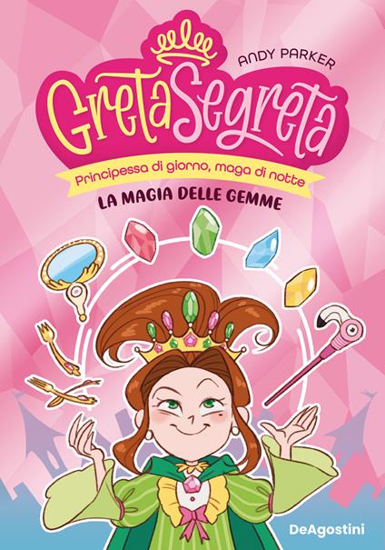 La magia delle gemme. Greta segreta. Vol. 1 - Andy Parker - copertina