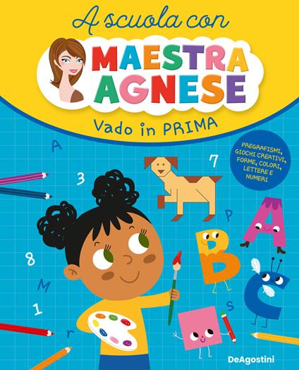 Vado in prima. A scuola con maestra Agnese - Agnese Milioto - copertina