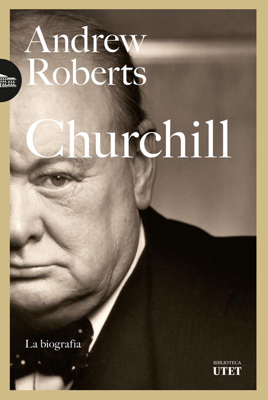Churchill. La biografia - Andrew Roberts - copertina