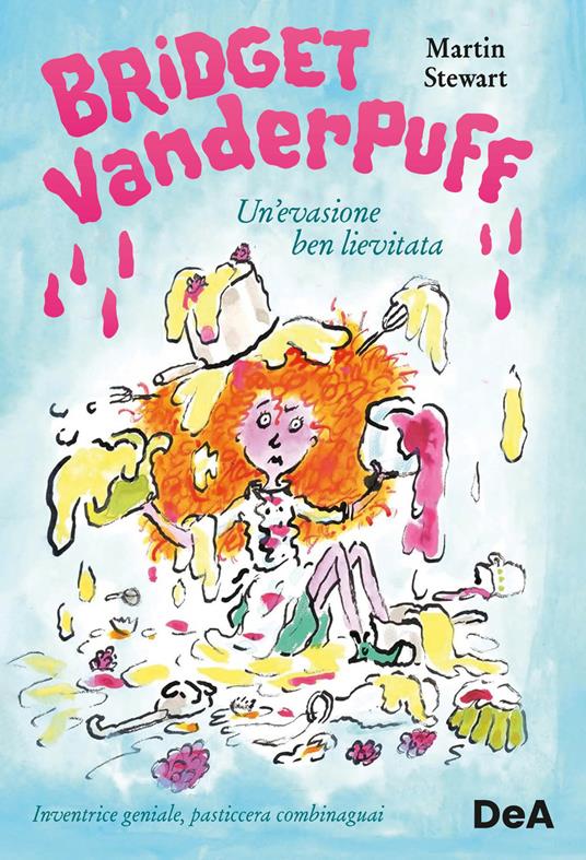 Un'evasione ben lievitata. Bridget Vanderpuff - Martin Stewart - copertina