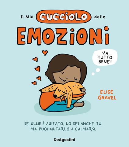 Il mio cucciolo delle emozioni. Ediz. a colori - Elise Gravel - copertina