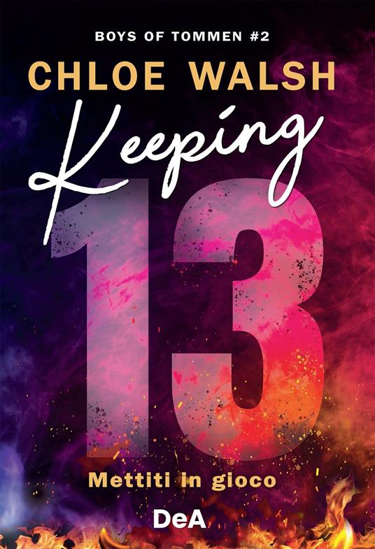 Keeping 13. Mettiti in gioco. Boys of Tommen. Vol. 2 - Chloe Walsh - ebook