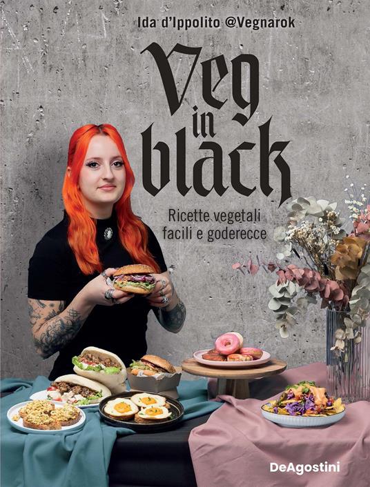 Veg in black. Ricette vegetali facili e goderecce - Ida Vegnarok D'Ippolito - ebook