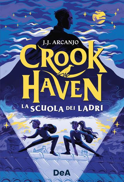 La scuola dei ladri. Crookhaven - J. J. Arcanjo,Maria Roberta Cattano - ebook