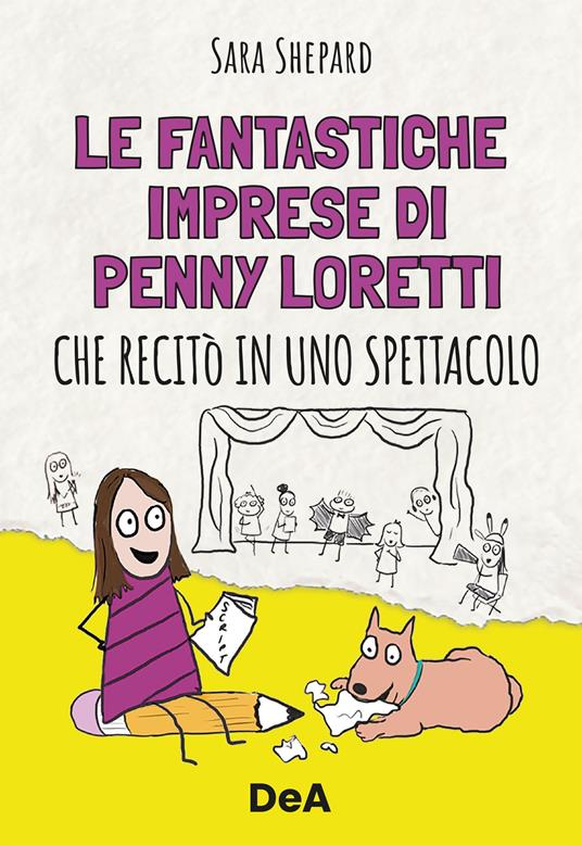 Le fantastiche imprese di Penny Loretti che recitò in uno spettacolo - Sarah Shepard,Valentina Manzetti - ebook