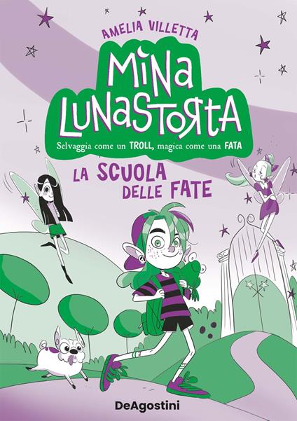 La scuola delle fate. Mina Lunastorta. Vol. 1 - Villetta Amelia - copertina