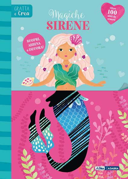 Magiche sirene. Gratta e crea. Ediz. a spirale - copertina