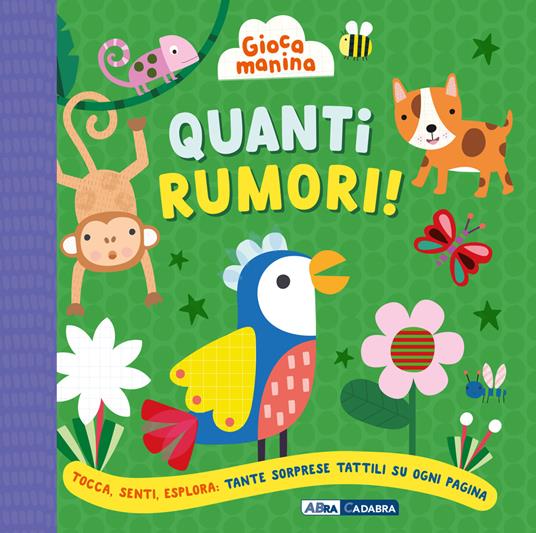 Quanti rumori! Gioca manina. Ediz. a colori - copertina
