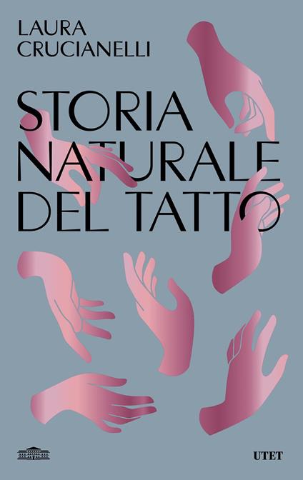 Storia naturale del tatto - Laura Crucianelli - ebook