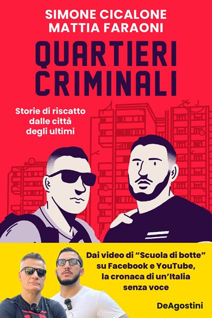 Quartieri criminali. Storie di riscatto dalle città degli ultimi - Simone Cicalone,Mattia Faraoni - ebook