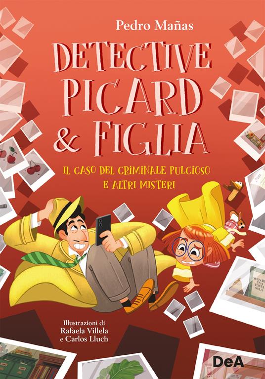 Il caso del criminale pulcioso e altri misteri. Detective Picard & figlia - Pedro Mañas,Carlos Lluch,Rafaela Villela,Sara Cavarero - ebook