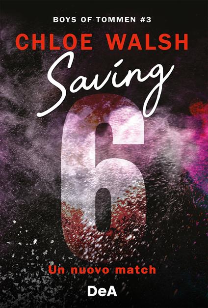 Boys of Tommen. Saving 6. Un nuovo match. Vol. 3 - Chloe Walsh,Serena Tardioli,Valentina Zaffagnini - ebook