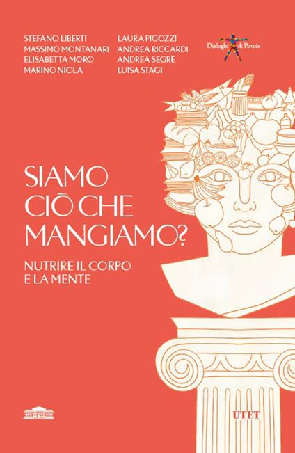 Siamo ciò che mangiamo? Nutrire il corpo e la mente - copertina