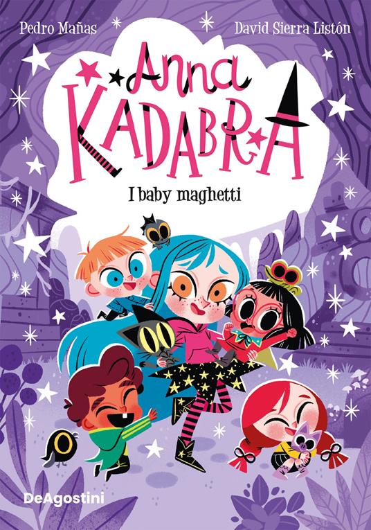 I baby maghetti. Anna Kadabra - Pedro Mañas,David Sierra Listón,Maria Bastanzetti - ebook