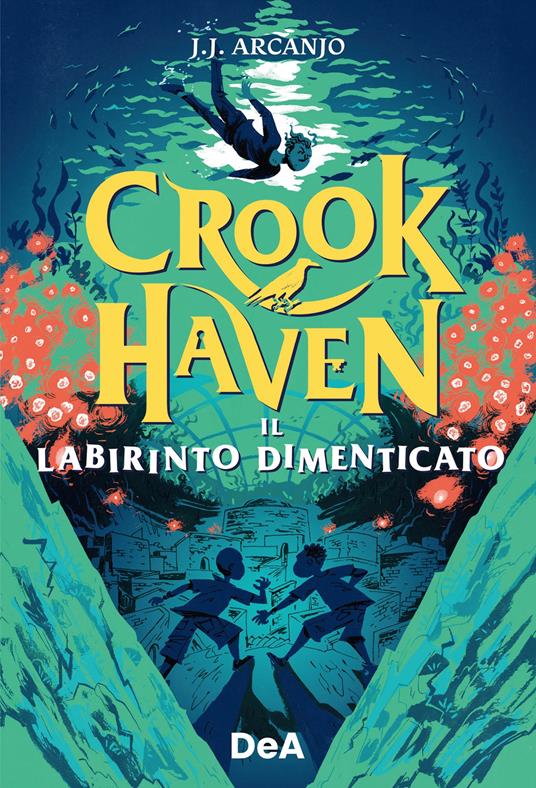 Il labirinto dimenticato. Crookhaven - J. J. Arcanjo - ebook