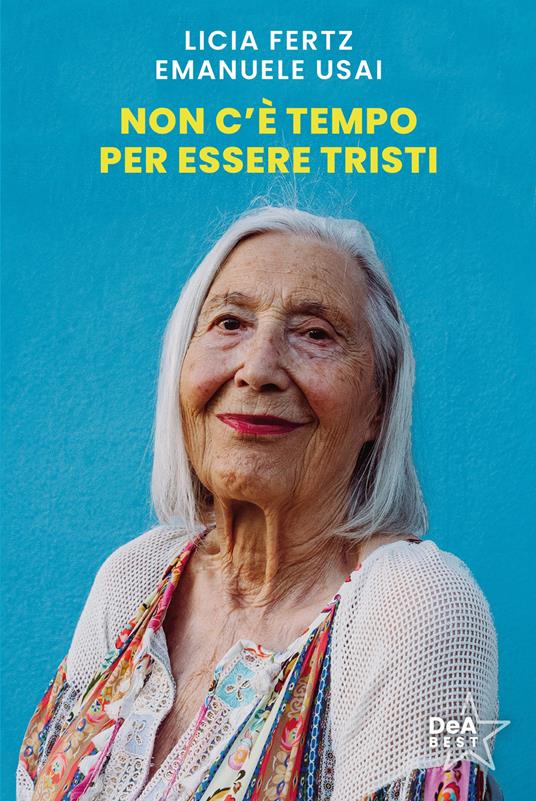 Non c'è tempo per essere tristi - Licia Fertz,Emanuele Usai - copertina