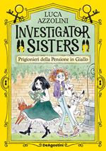 Investigator Sisters. Prigionieri della Pensione in Giallo