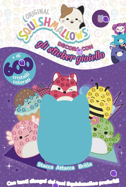 Squishmallows. Decora con gli sticker gioiello. Ediz. a colori. Con cristalli colorati - copertina