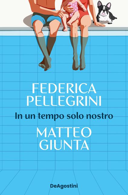 In un tempo solo nostro - Federica Pellegrini,Matteo Giunta - copertina