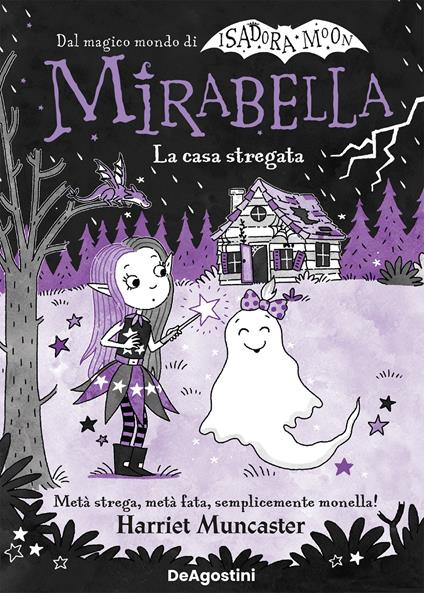 La casa stregata. Mirabella - Harriet Muncaster,Mike Love,Maria Roberta Cattano - ebook