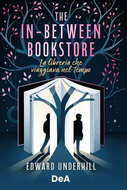 The In-Between Bookstore. La libreria che viaggiava nel tempo. Booklover approved - Edward Underhill,Alice Cominotti - ebook