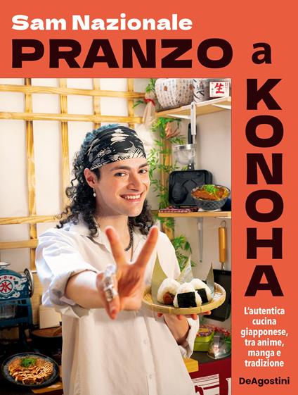 Pranzo a Konoha. L'autentica cucina giapponese, tra anime, manga e tradizione - Sam Nazionale - ebook